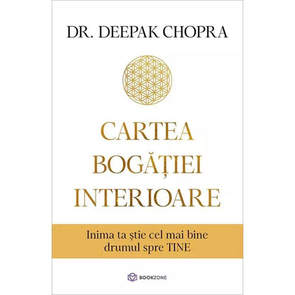 Cartea bogatiei interioare - Dr. Deepak Chopra - Delumani - Magazin Online Romanesc 