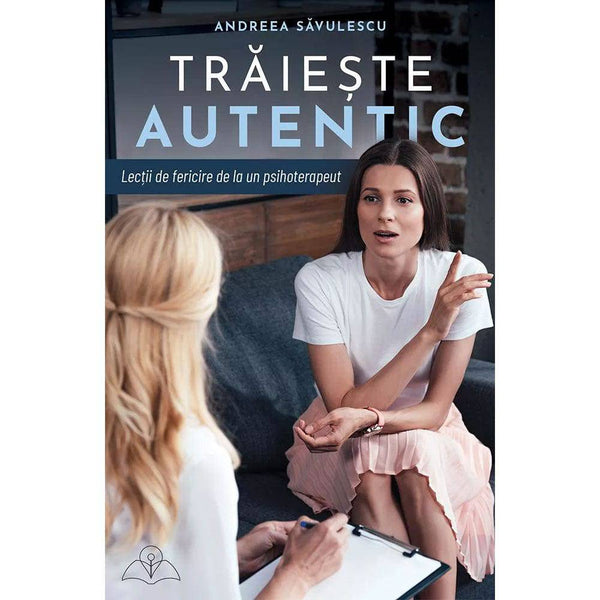 Traieste autentic - Andreea Savulescu - Delumani - Magazin Online Romanesc 