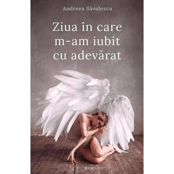 Ziua in care m-am iubit cu adevarat - Andreea Savulescu - Delumani - Magazin Online Romanesc 