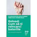 Reload: Cum sa-ti reincarci bateriile - Henrik Fexeus, Catharina Enblad - Delumani - Magazin Online Romanesc 