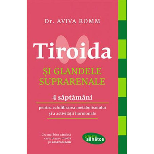 Tiroida si glandele suprarenale - Dr. Aviva Romm - Delumani - Magazin Online Romanesc 